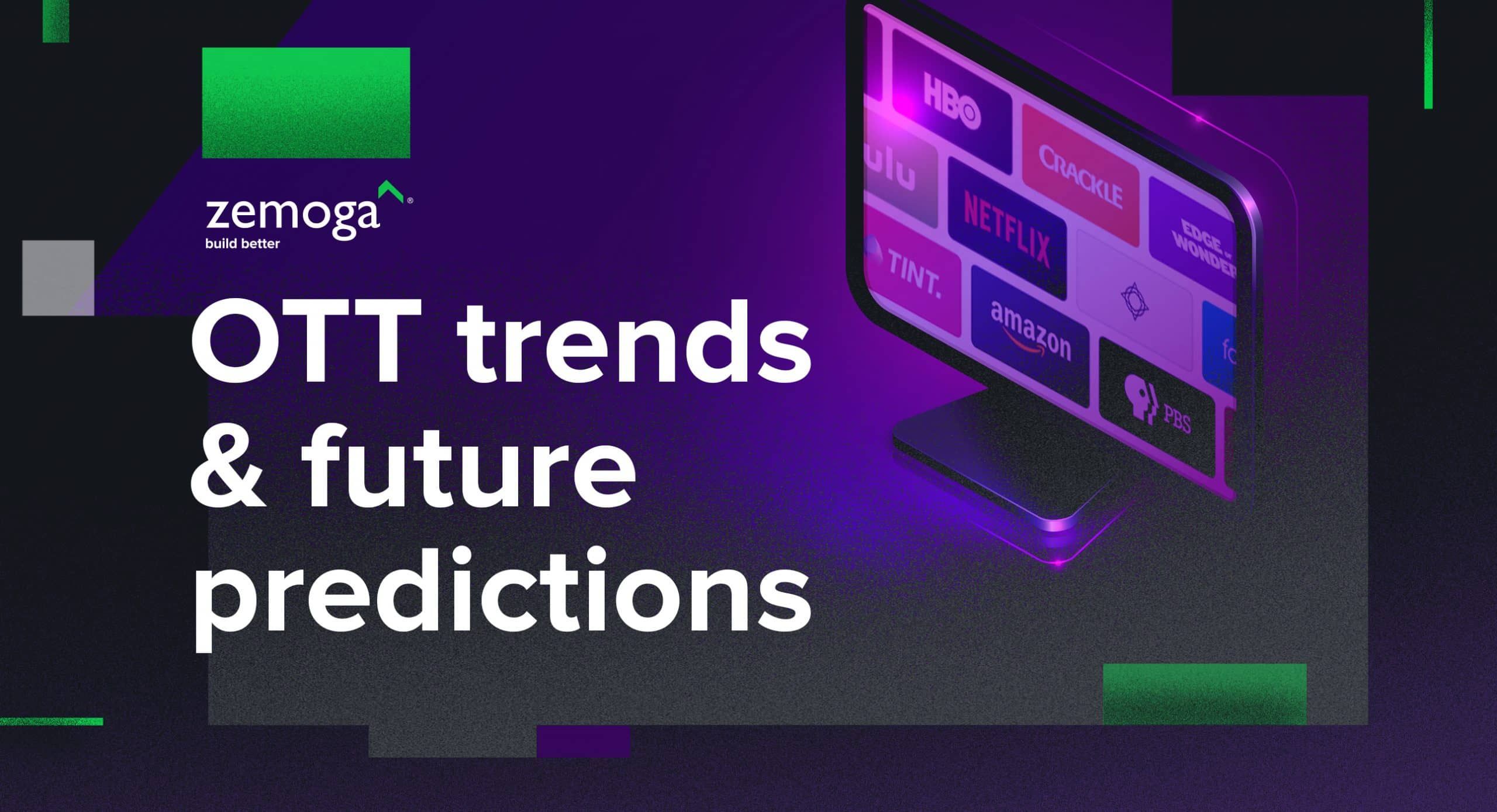 OTT Trends & Future Predictions Whitepaper Zemoga